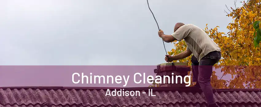 Chimney Cleaning Addison - IL