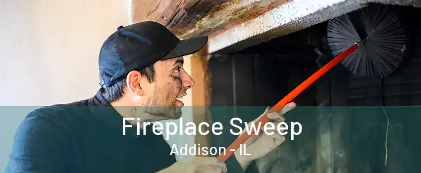 Fireplace Sweep Addison - IL